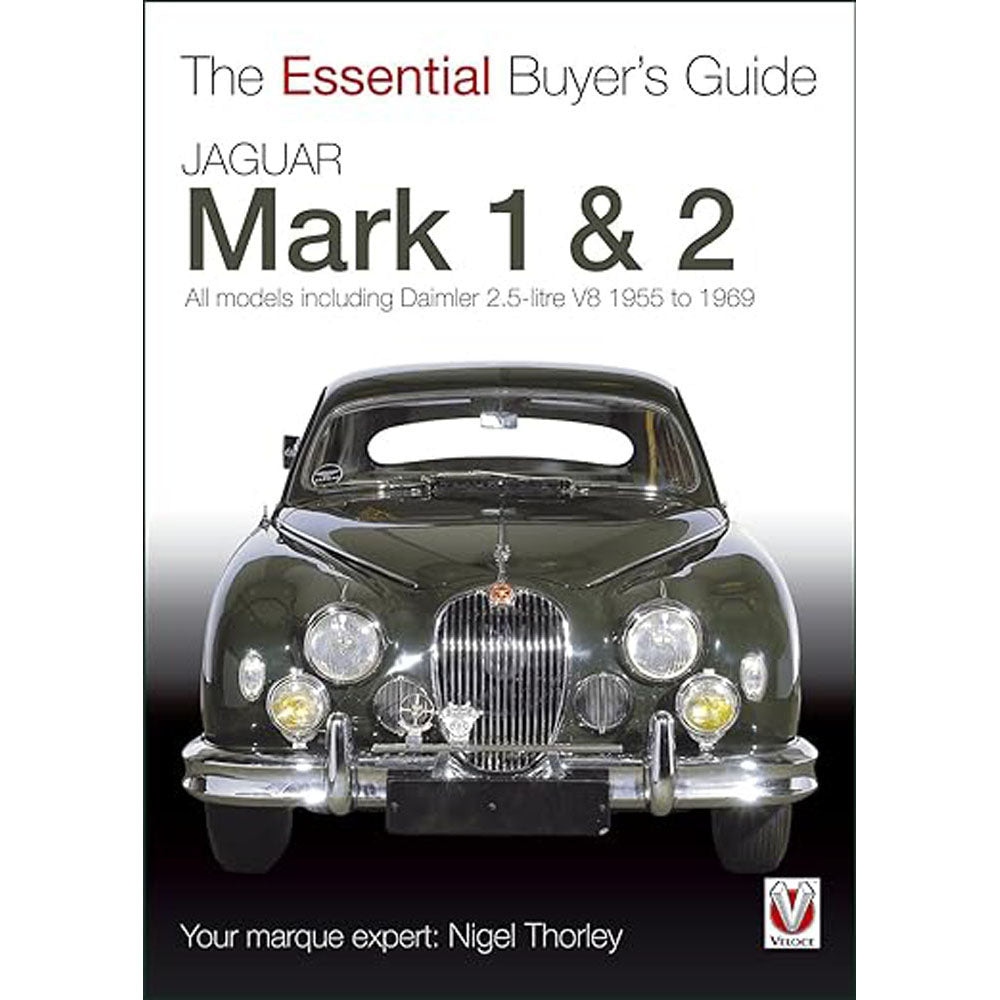 Jaguar Mark 1 & 2 The Essential Buyers Guide