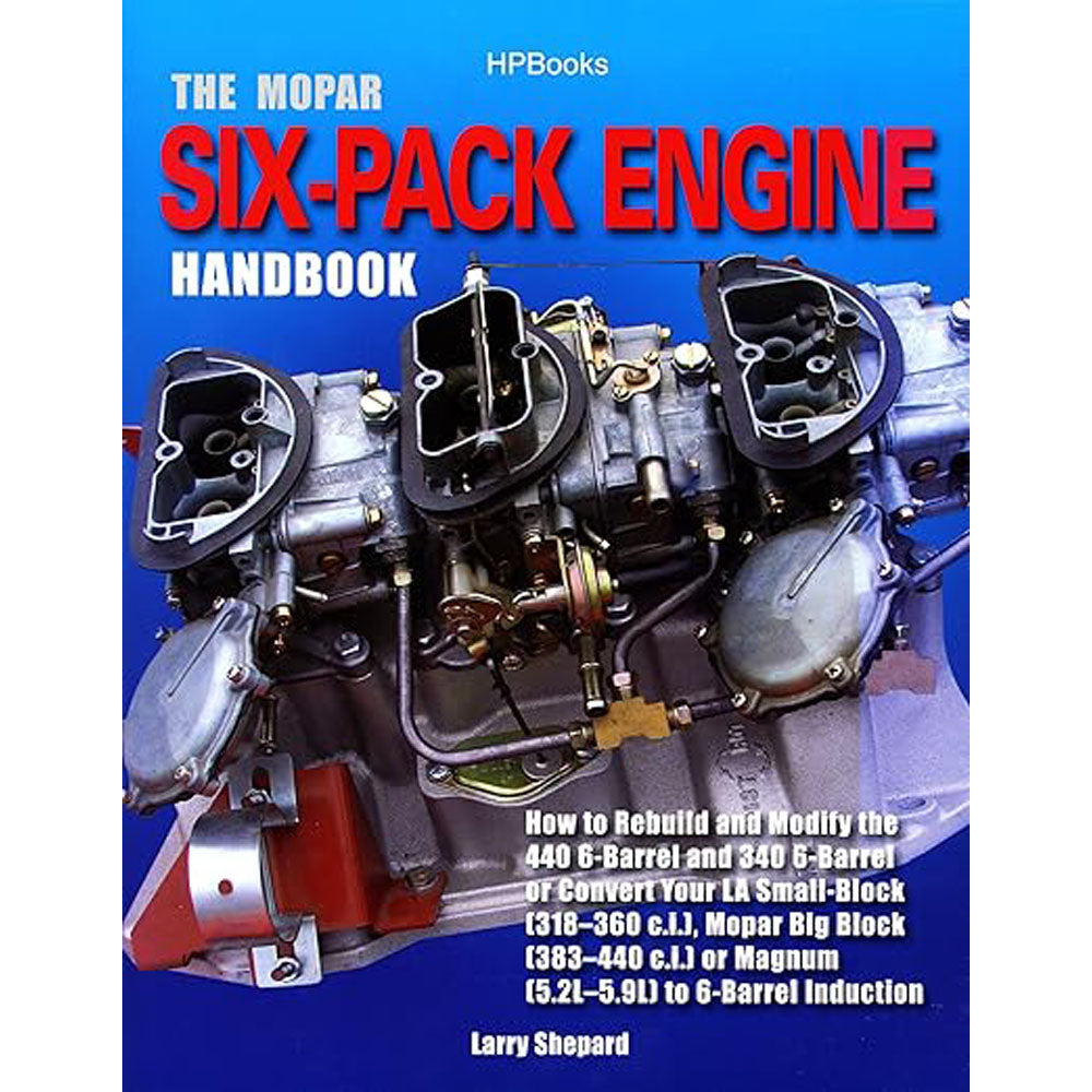 The Mopar Six-Pack Engine Handbook HP1528