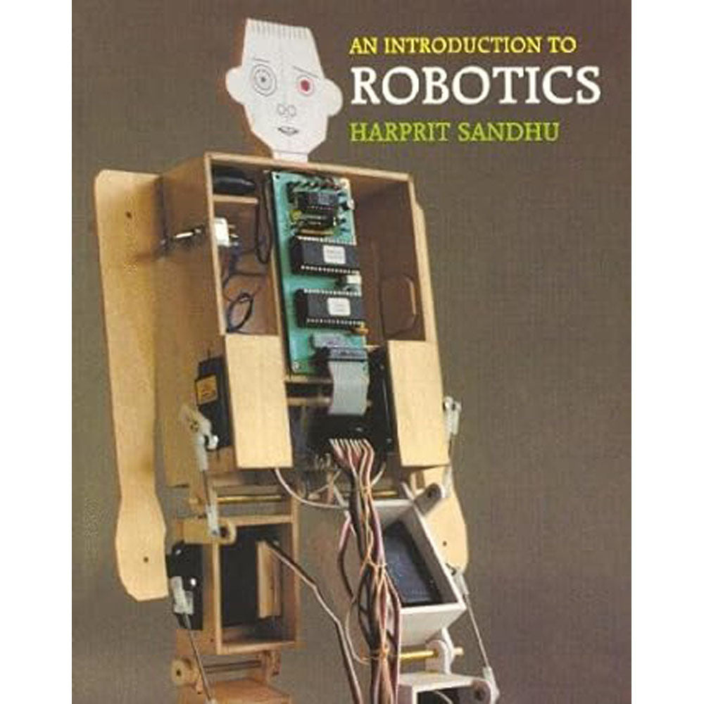 An Introduction to Robotics by Harprit Singh Sandhu